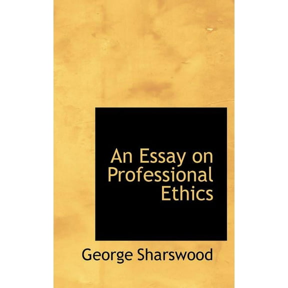 An Essay on Professional Ethics (Hardcover)
