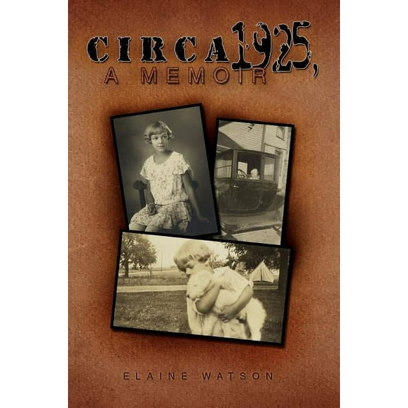 Circa 1925, a Memoir (Paperback)