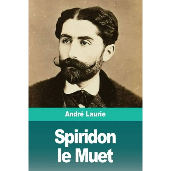 Spiridon le Muet, (Paperback)