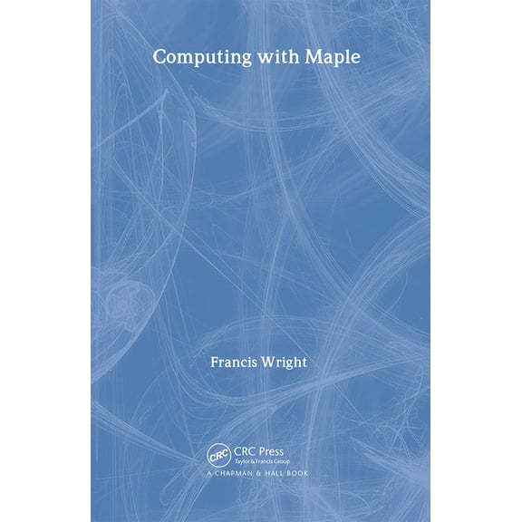 Chapman Hall/CRC Mathematics Computing with Maple, (Paperback)
