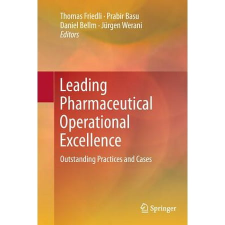 Leading Pharmaceutical Operational Excellence : Outstanding Practices and