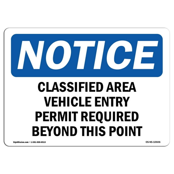 OSHA Notice Sign - Classified Area Vehicle Entry Permit Required | Plastic Sign | Protect Your Business, Work Site, Warehouse & Shop Area | Made in the USA