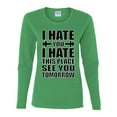 thumbnail image 2 of Wild Bobby I Hate You I Hate This Place See You Tomorrow Gym/Workout Women Graphic Long Sleeve Tee, Kelly, Medium, 2 of 5