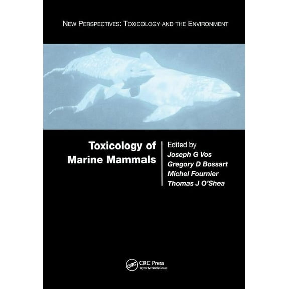 New Perspectives: Toxicology and the Env Toxicology of Marine Mammals, (Paperback)