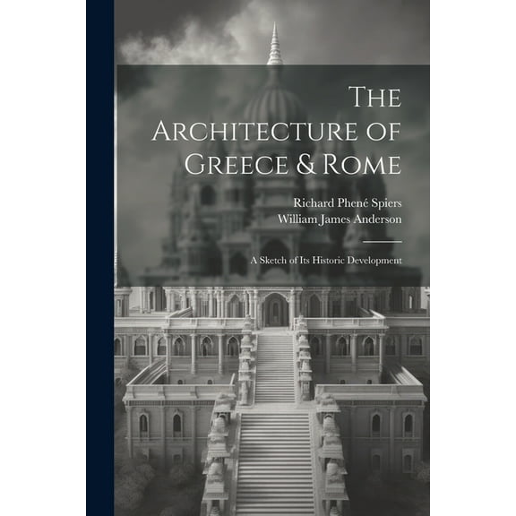 The Architecture of Greece & Rome (Paperback)