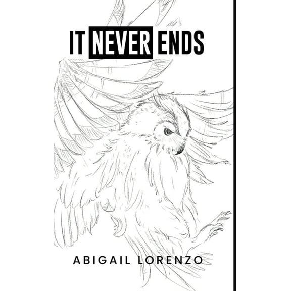 It Never Ends: To love oneself is the beginning of a lifelong romance, (Hardcover)