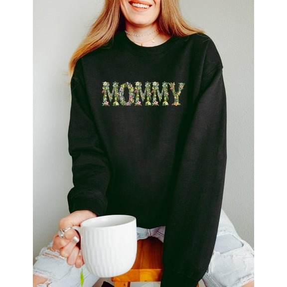 Floral Mommy Sweatshirt, Mother'S Day Gift, Mom, Mommy, Grandma Gift Sweater, Mommy Birthday Gift, Cute Mommy Hoodie TSHIRT All Size S-5XL