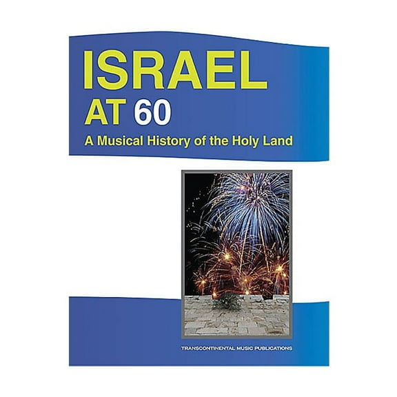 Israel at 60: A Musical History of the Holy Land (Paperback)