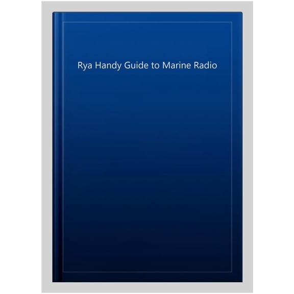Rya Handy Guide To Marine Radio