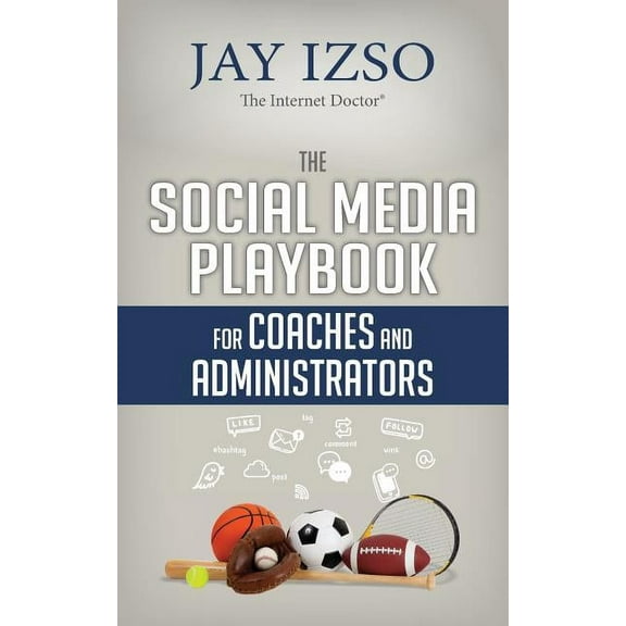 The Social Media Playbook for Coaches and Administrators, (Paperback)