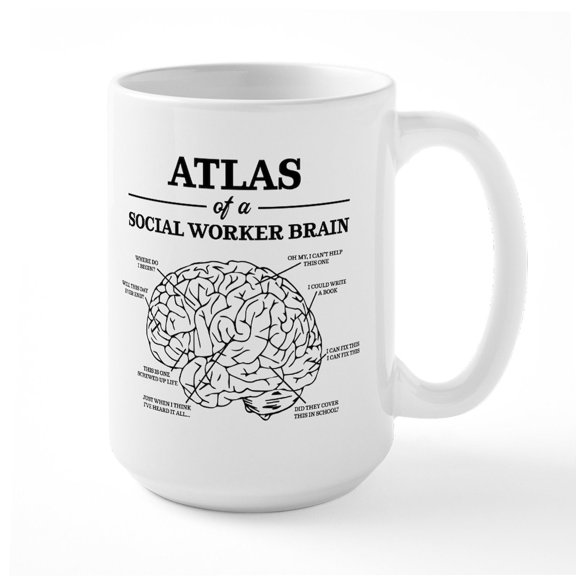 CafePress - Atlas Of A Social Worker - 15 oz Ceramic Large White Novelty Mug