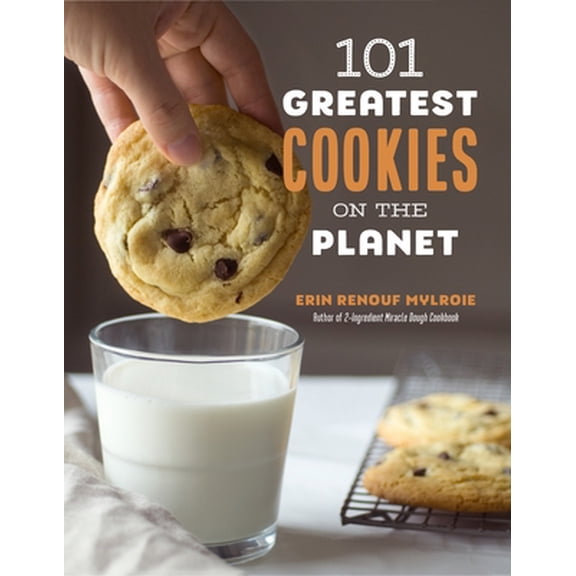 Pre-Owned 101 Greatest Cookies on the Planet (Paperback) 1645670872 9781645670872