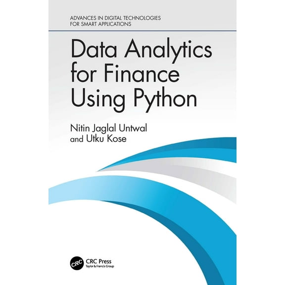 Advances in Digital Technologies for Sma Data Analytics for Finance Using Python, (Paperback)