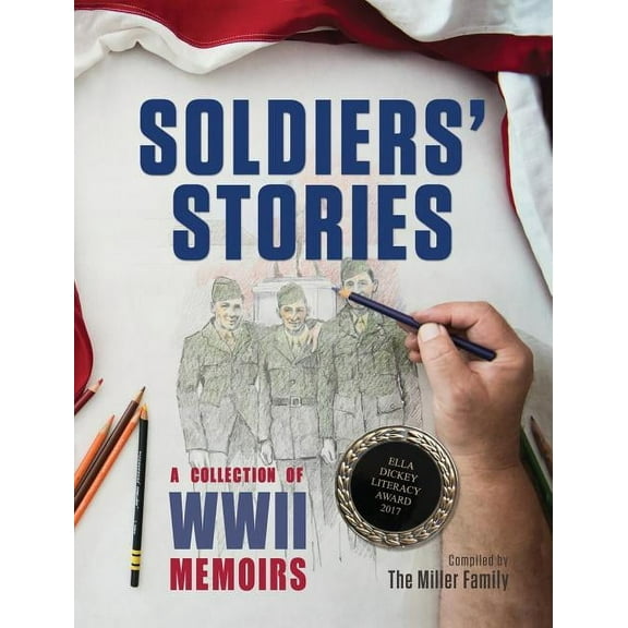 Soldiers' Stories: A Collection of WWII Memoirs, (Hardcover)
