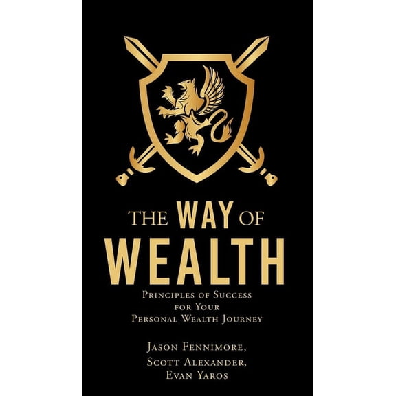 The Way of Wealth: Principles of Success for Your Personal Wealth Journey, (Hardcover)