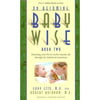 On Becoming Baby Wise, Book Two: Parenting Your Five to Twelve-Month Old Through the Babyhood Transition