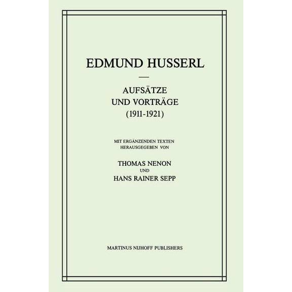 Husserliana: Edmund Husserl - Gesammelte Aufsätze Und Vorträge (1911-1921), Book 25, (Paperback)