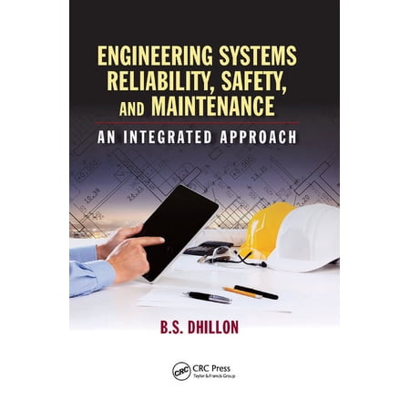 Engineering Systems Reliability Safety and Maintenance: An Integrated Approach (Paperback)