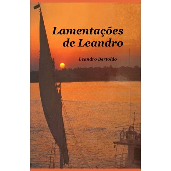 Lamentaes de Leandro Portuguese Edition Paperback 168642843X 9781686428432 Leandro Bertoldo