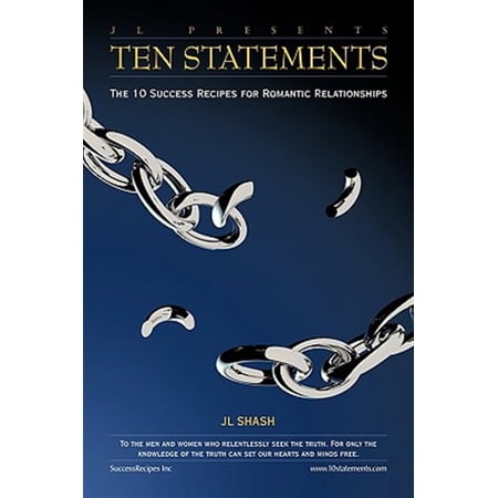 Ten Statements: The 10 Success Recipes for Romantic Relationships (Paperback)
