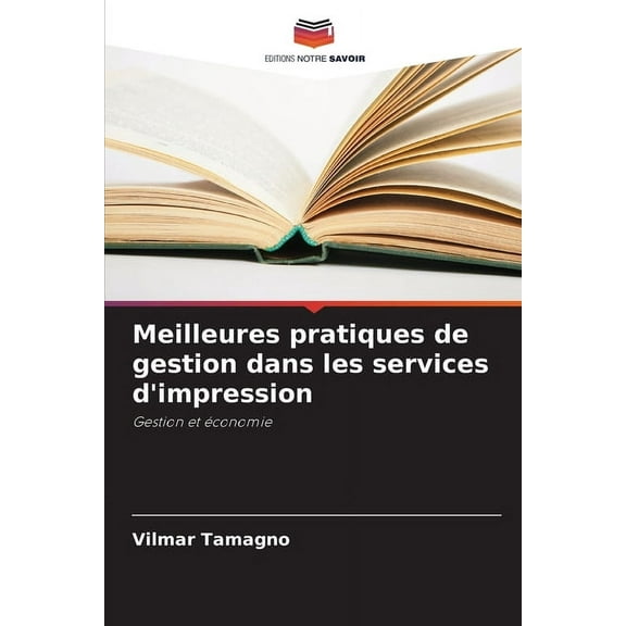 Meilleures pratiques de gestion dans les services d'impression, (Paperback)
