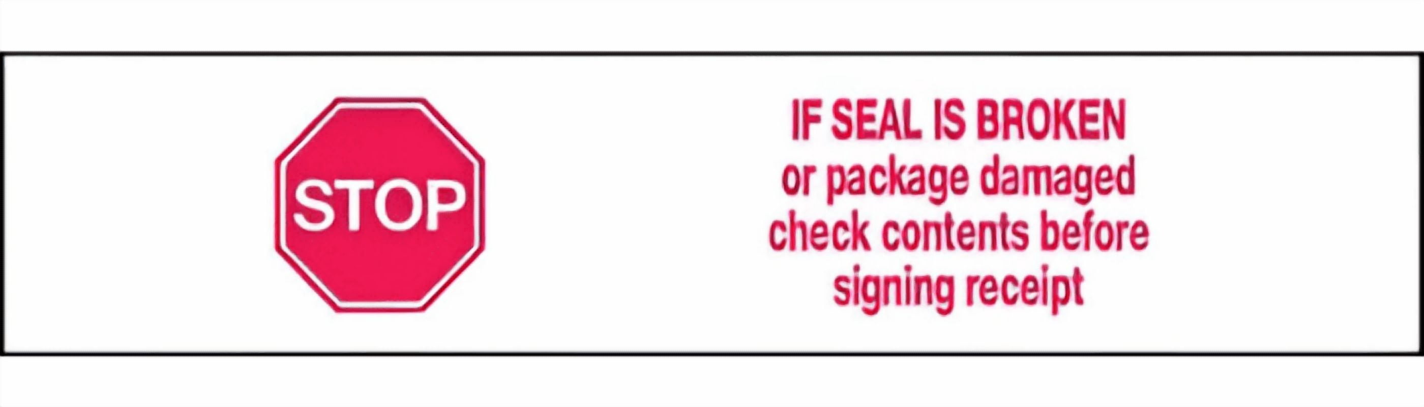 Printed Tape "Stop if Seal is Broken" 2"W x 330' - Case of 36 Rolls