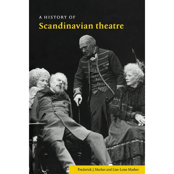 A History of Scandinavian Theatre, (Paperback)