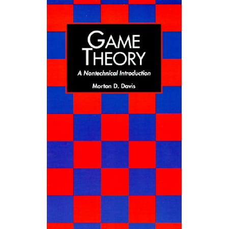 Game Theory : A Nontechnical Introduction (Best Introduction To Game Theory)