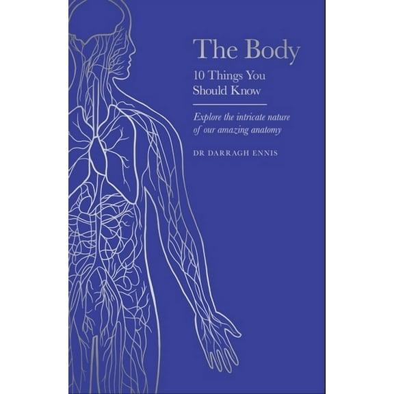 The Body: 10 Things You Should Know, (Hardcover)