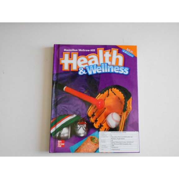 Pre-Owned Macmillan/Mcgraw-Hill Health & Wellness: Student Edition Grade 3 (Elementary Health) (Hardcover) 0022849645 9780022849641