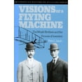 thumbnail image 2 of Pre-Owned Visions of a Flying Machine: The Wright Brothers and the Process of Invention (Paperback) 1560987480 9781560987482, 2 of 2