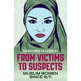 thumbnail image 1 of From Victims to Suspects: Muslim Women Since 9/11, 1 of 3