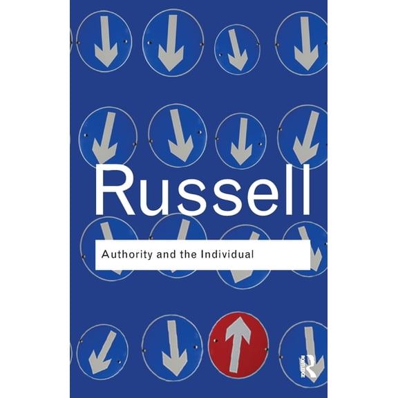 Routledge Classics Authority and the Individual, (Paperback)