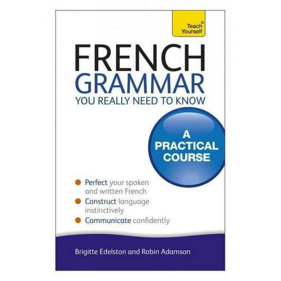 French Grammar You Really Need To Know (Edition 1) (Paperback)