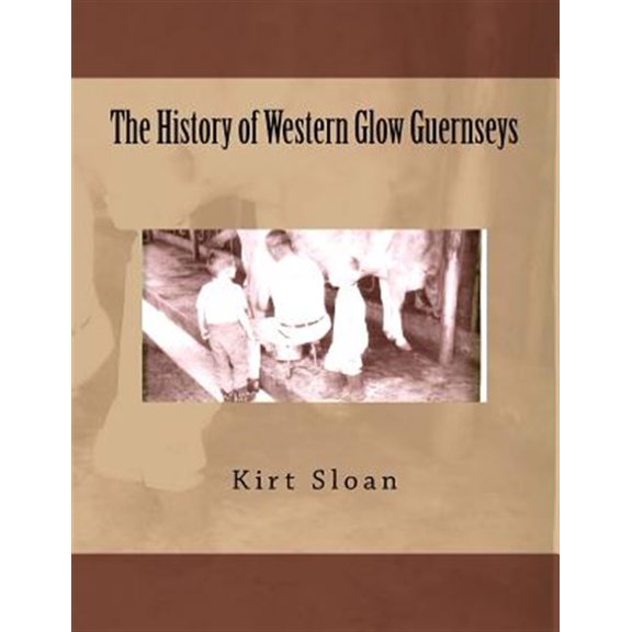 Pre-Owned The History of Western Glow Guernseys