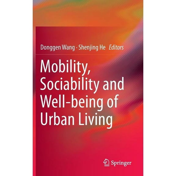 Mobility, Sociability and Well-Being of Urban Living, (Hardcover)