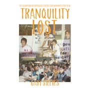 Tranquility Lost: The Occupation of Tranquille and Battle for Community Care in BC [Paperback - Used]
