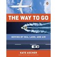thumbnail image 3 of The Way To Go: Moving By Sea, Land, And Air,, 3 of 3