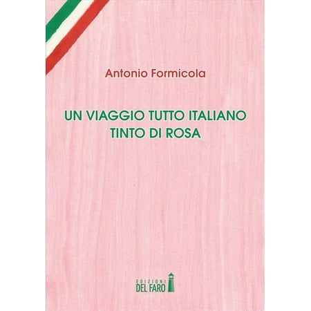 Un viaggio tutto italiano tinto di rosa - eBook