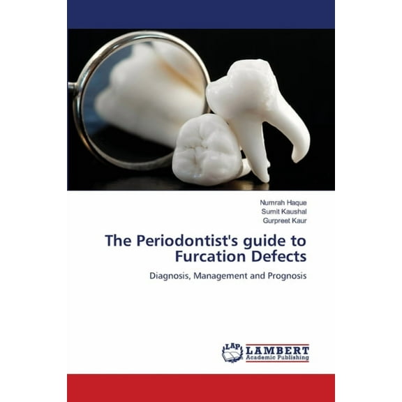 The Periodontist's guide to Furcation Defects, (Paperback)
