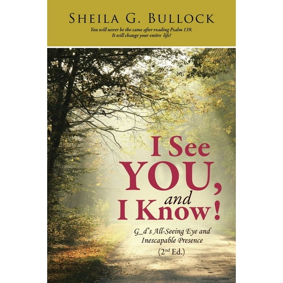 I See You, and I Know!: G_d's All-Seeing Eye and Inescapable Presence (2nd Ed.), (Paperback)