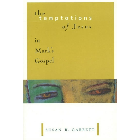 The Temptations of Jesus in Mark's Gospel, (Paperback)