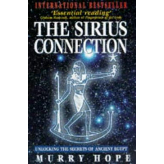 Pre-Owned The Sirius Connection: Unlocking the Secrets of Ancient Egypt (Hardcover) 1852308184 9781852308186