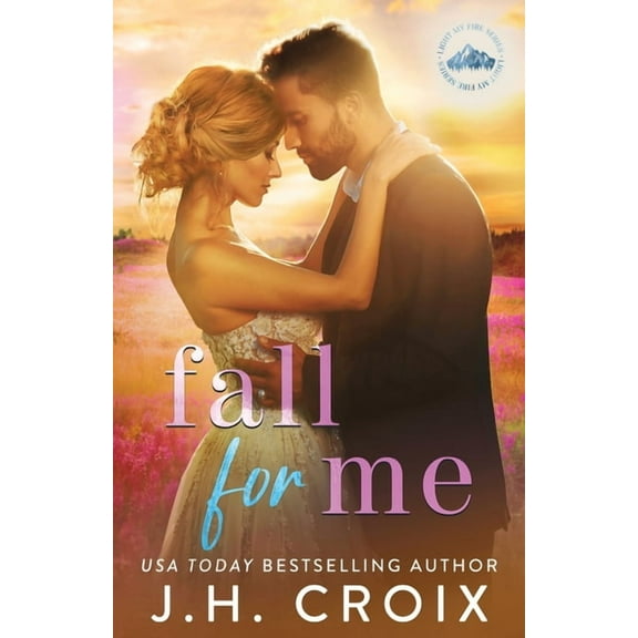 Light My Fire Fall For Me, Book 4, (Paperback)