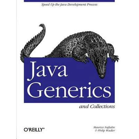 Java Generics and Collections : Speed Up the Java Development (Best Java Development Tools)