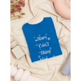 thumbnail image 3 of "Stars Can't Shine Without Darkness" Quote Women Royal Blue T-Shirt, Female x-Large, 3 of 4