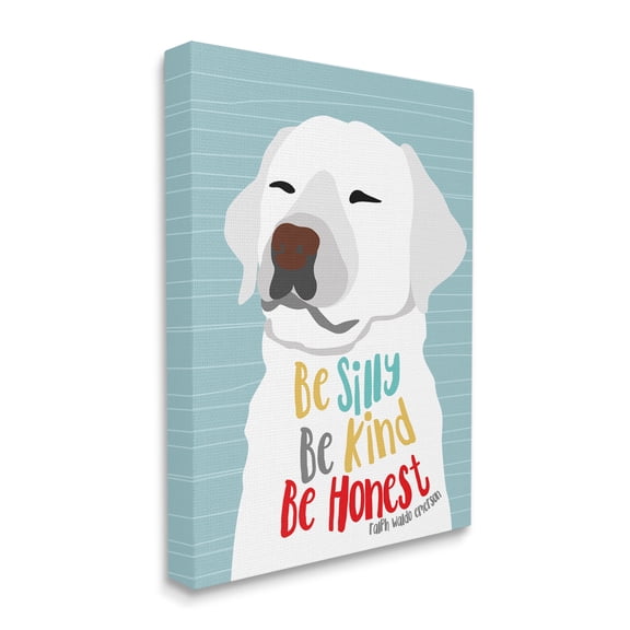 The Stupell Home Decor Collection Be Silly Be Kind Be Honest Light Blue Poster Style Dog Stretched Canvas Wall Art, 30 x 40