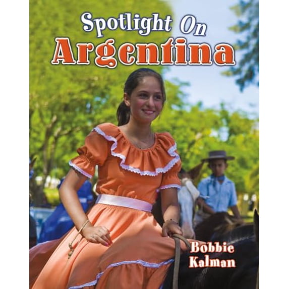 Pre-Owned Spotlight on Argentina (Paperback) 0778708675 9780778708674