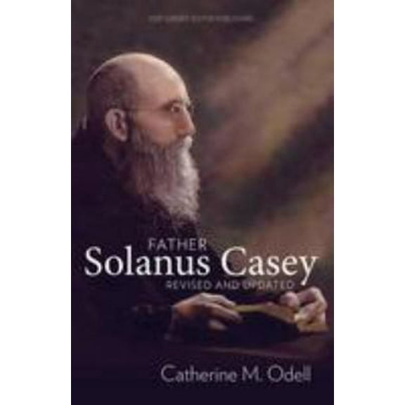 Pre-Owned Father Solanus Casey, Revised and Updated (Paperback) 1681922258 9781681922256