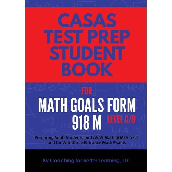 CASAS Test Prep Student Book for Math GOALS Form 918 M Level C/D, (Paperback)